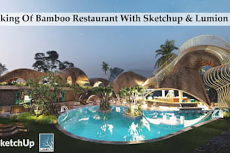 do 3d modeling and rendering for bamboo villa, wood cabana, bamboo restaurant