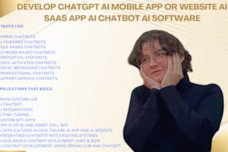 develop chatgpt ai mobile apps or website ai, saas app ai chatbot ai software