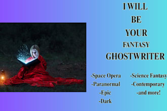 do fantasy ghostwriting, sci fi ghostwriting, be novel writer