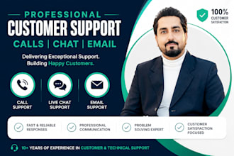 provide excellent customer support for calls email and chat