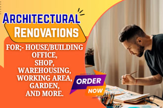 do architectural renovations design for house, office, work
