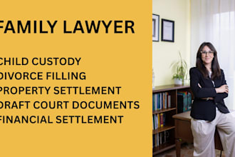 be your lawyer to provide legal advice on family law and child custody