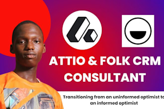 be your attio and folk CRM consultant, CRM experienced, understand workflows