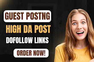 provide premium guest posting service and dofollow backlinks