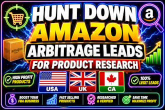 hunt down amazon arbitrage leads for product research for USA,UK,ca