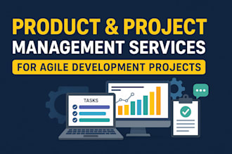 be your senior product or project manager