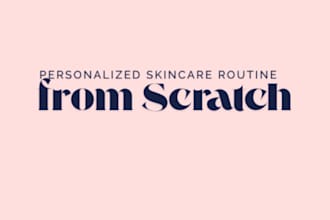 create your personalized skincare routine from scratch