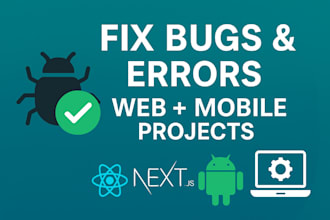 fix bugs and errors in your react nextjs or react native app