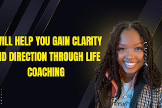 help you gain clarity and direction through life coaching
