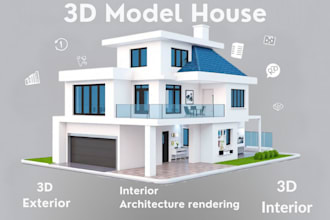 do 3d model house, 3d exterior home, interior design,3d architectural rendering