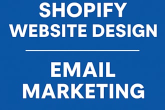 design a shopify website with email marketing and logo branding