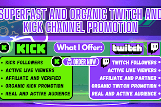 do superfast and organic twitch and kick channel promotion social media manager