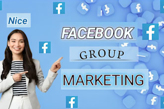design and execute  facebook group marketing strategy for you