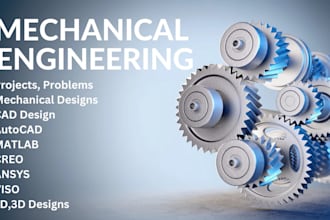 assist in mechanical engineering projects, problems, labs, and assigment