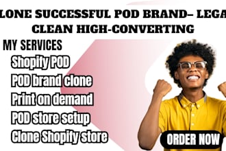 clone a successful pod brand on shopify with legal designs