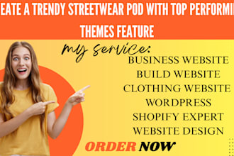 build a trendy streetwear pod shopify store with top performing themes feature