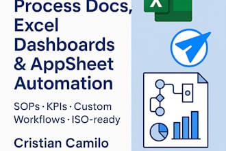 create business process documentation, excel dashboards and appsheet form