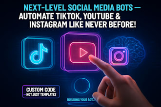 build tiktok live bot, instagram api bot and youtube bot for automation