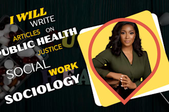 write articles on public health, justice, social work, and sociology
