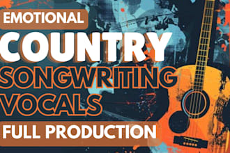 record a full production country song for you