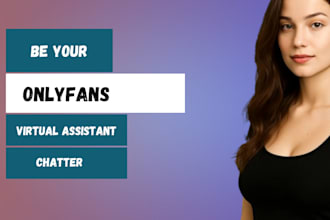 be your onlyfans virtual assistant onlyfans chatter