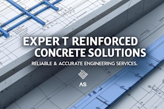 design reinforced concrete structures and make shop drawings