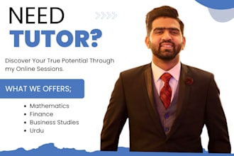 be your tutor for math, finance and business for all grades