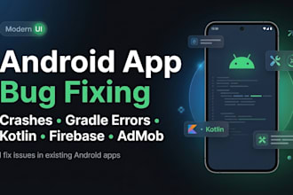 fix android app bugs, crashes, gradle errors, and kotlin issues