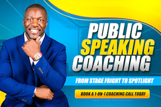coach you in public speaking and boost your confidence