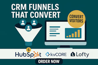 build a highconverting funnel websites, hubspot, zoho, kvcore and lofty