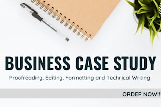 proofread and edit business case study, corporate report or technical manuscript