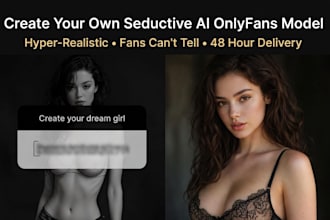 create seductive realistic ai onlyfans and instagram model for your fanbase