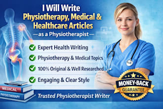 write physiotherapy, medical, healthcare articles as a physiotherapist