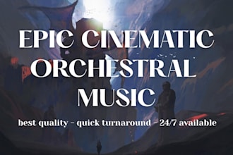 make or remake epic cinematic orchestral music for video games, film, and more