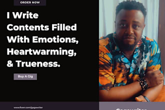 write you contents with soul, emotion and trueness