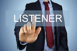 be your personal life coach and the professional listener