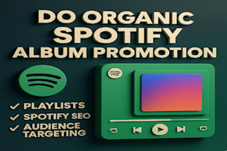 do organic spotify album promotion spotify music promotion