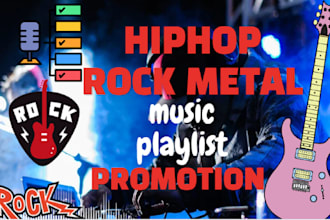 do christian music , hiphop music playlist, rock metal music promotion