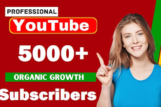 give you 5,000 youtube subscribers fast organically