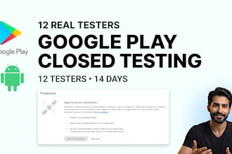 12 testers for google play closed testing for 14 days