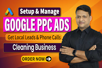 run google ads for cleaning services to get leads and calls