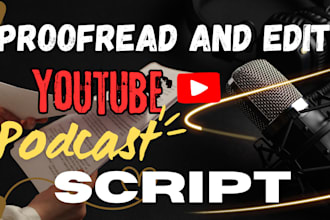 edit and finetune your youtube, podcast, or video script