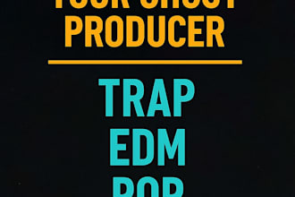 be your music producer and ghost producer for hiphop trap or edm