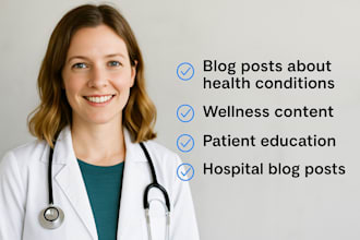 write medical articles or medical blog posts as a doctor