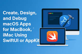 create, design, debug macos apps for macbook, imac using swiftui, app kit