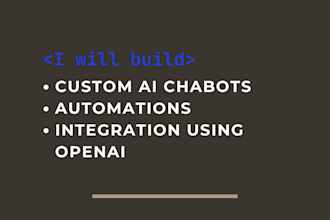 build custom ai chatbots, automations, and openai api integration