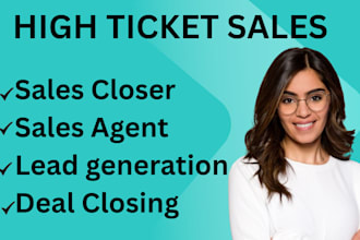be high ticket sales closer sales representative company sales agents close