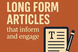 write long form articles that inform and engage