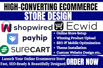 design high converting payhip shopwired surecart ecwid ecommerce website SEO