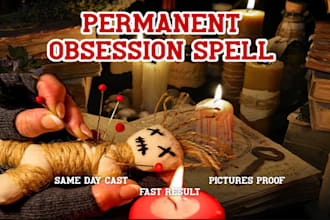 cast a powerful obsession love spell, love spell, obsession spell for you